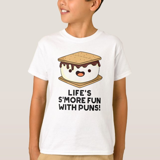 Life Smore Fun With Puns Funny Food Pun  T-Shirt (Front)