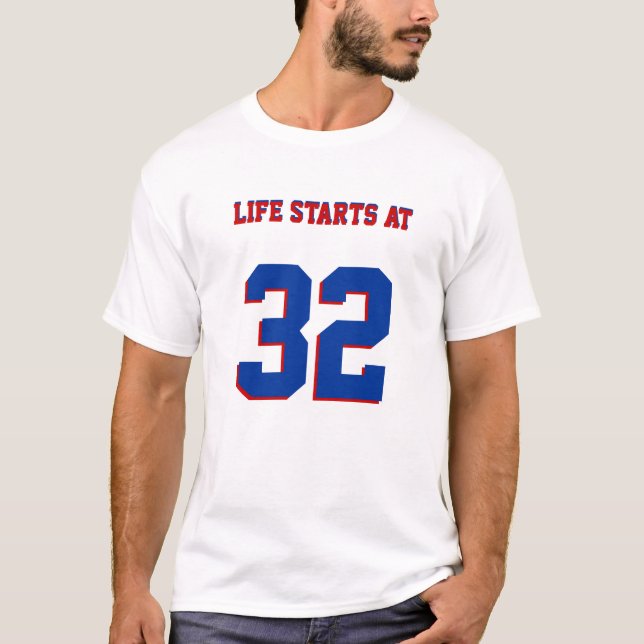 Life Starts At 32 Funny 32nd Birthday Joke T-Shirt (Front)