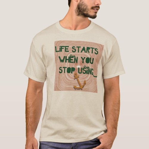 Life Starts _ sober recovery T_Shirt