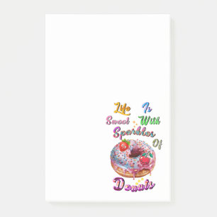 Life Sticky Is Sweet With Sparkles Of Donuts Post-it Notes