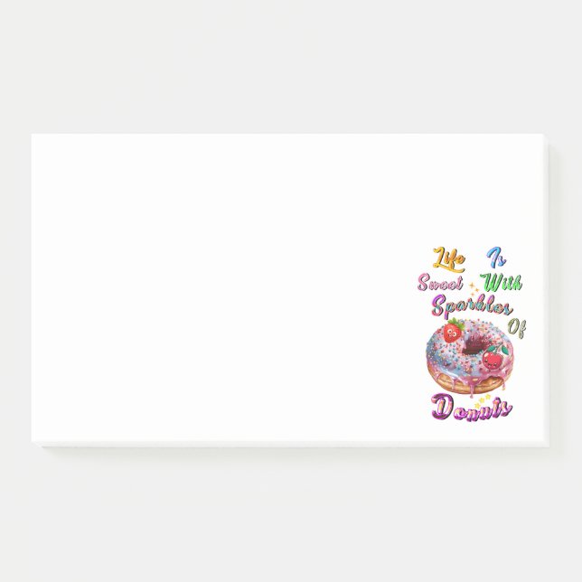 Life Sticky Is Sweet With Sparkles Of Donuts Post-it Notes (Front)