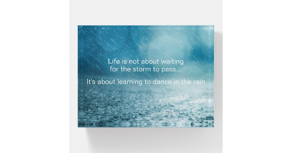 Life Struggles Inspirational Quote Rain Photograph Paperweight Zazzle Com Life Struggles Inspirational Quote Rain Photograph Paperweight Zazzle Com
