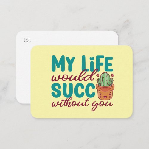 Life Succ Without You Cute Funny Valentines Day Note Card