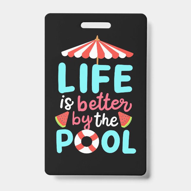 Life Swimmer Is Better By The Pool Badge (Front)