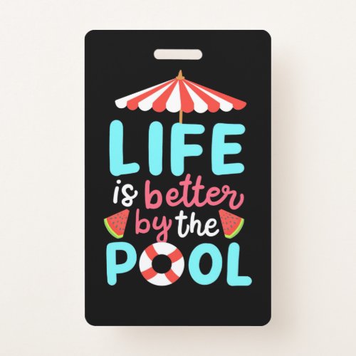Life Swimmer Is Better By The Pool Badge