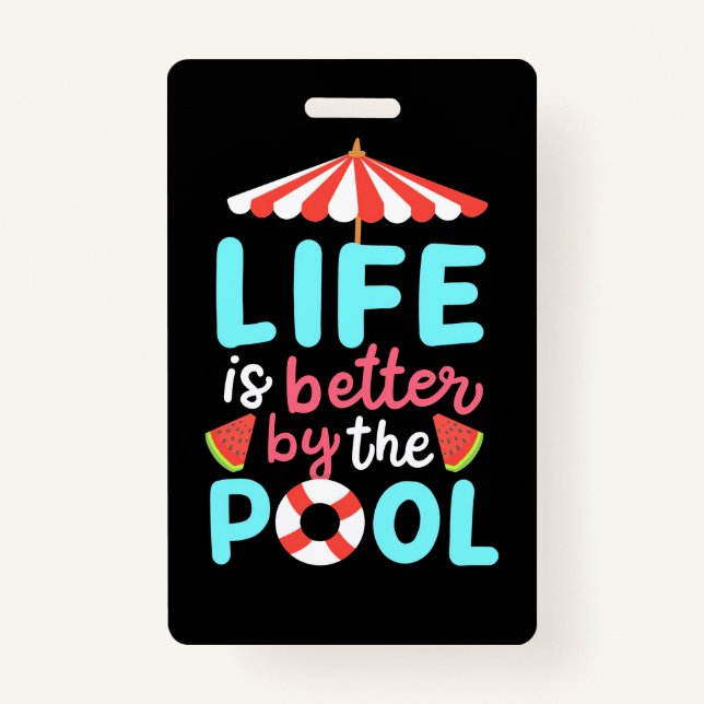 Life Swimmer Is Better By The Pool Badge (Front)