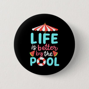 Life Swimmer Is Better By The Pool Button