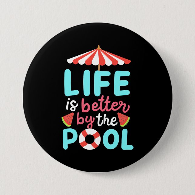 Life Swimmer Is Better By The Pool Button (Front)