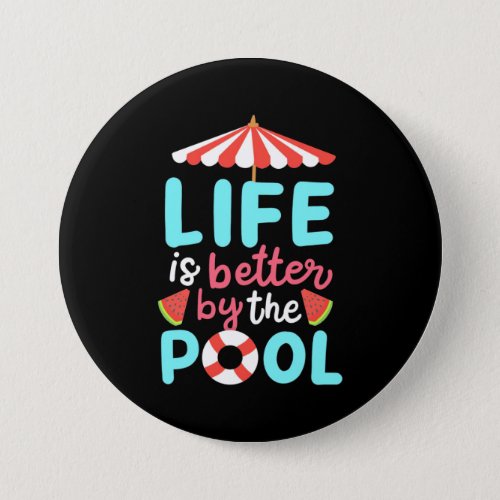 Life Swimmer Is Better By The Pool Button
