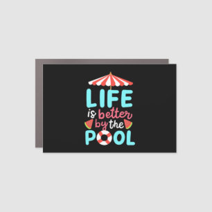 Life Swimmer Is Better By The Pool Car Magnet