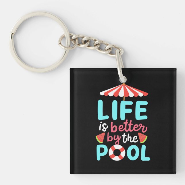 Life Swimmer Is Better By The Pool Keychain (Front)