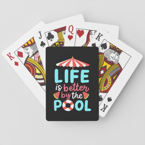 Life Swimmer Is Better By The Pool Poker Cards