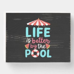 Life Swimmer Is Better By The Pool Wooden Box Sign