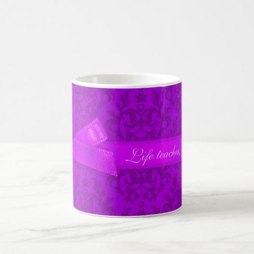 Life teaches love reveals damask purple mug