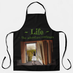 Life, the adventure continues apron