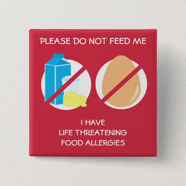 Life Threatening Dairy and Egg Allergy Pin, Pinback Button (Front)