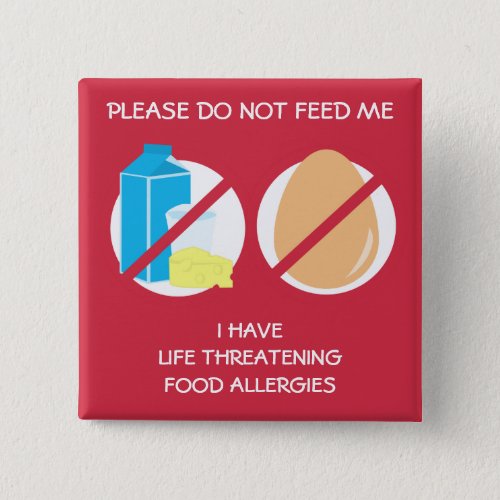 Life Threatening Dairy and Egg Allergy Pin Pinback Button