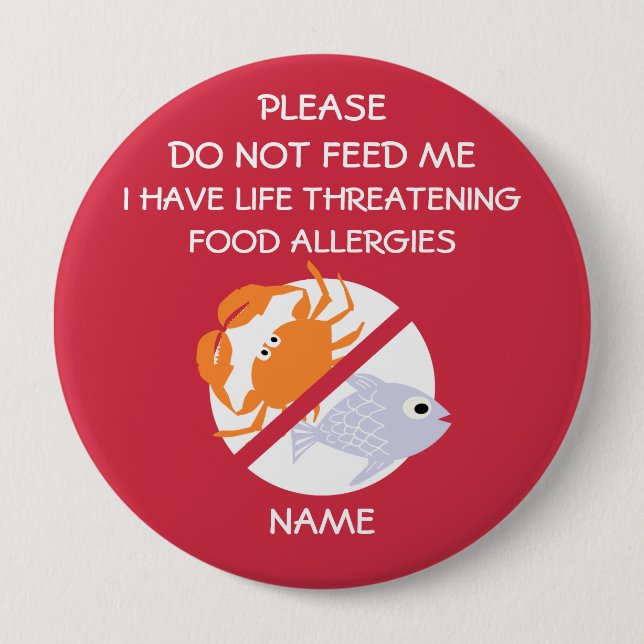 Life Threatening Fish Allergy Pin, Don't Feed Pinback Button (Front)