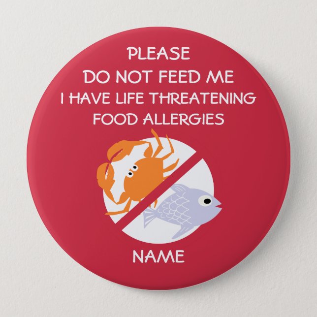 Life Threatening Fish Allergy Pin, Don't Feed Pinback Button (Front)