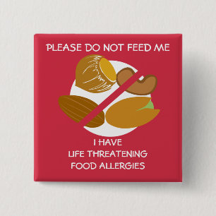 Life Threatening Nut Allergy Pin, Don't Feed Button