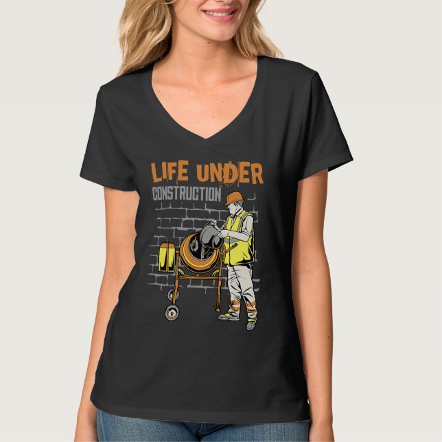 Life under construction T-Shirt (Front)