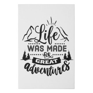 Life was made for great adventures faux canvas print