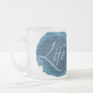 Life well spent blue slogan mug
