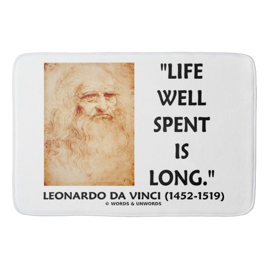 Life Well Spent Is Long Leonardo da Vinci Quote Bathroom Mat