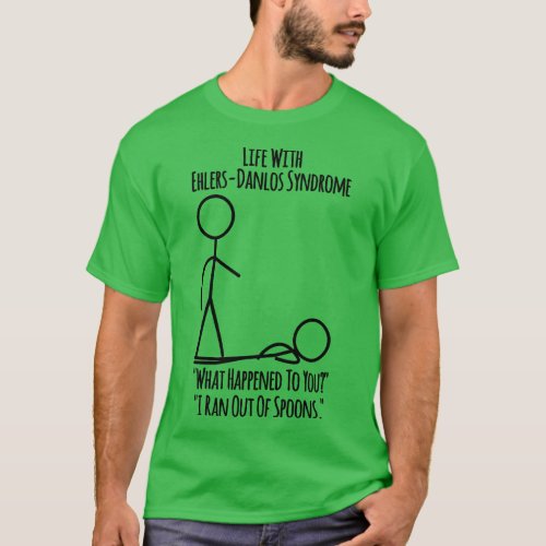 Life With EhlersDanlos Syndrome Ran Out Of Spoons T_Shirt