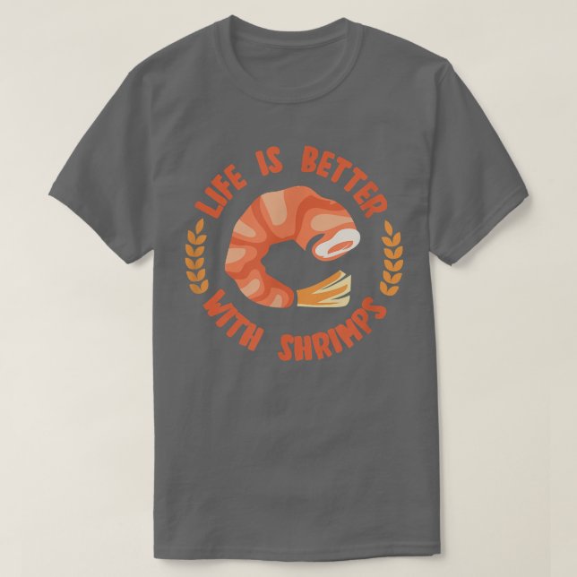 Life With Shrimps Seafood Chef Eating Prawns  T-Shirt (Design Front)