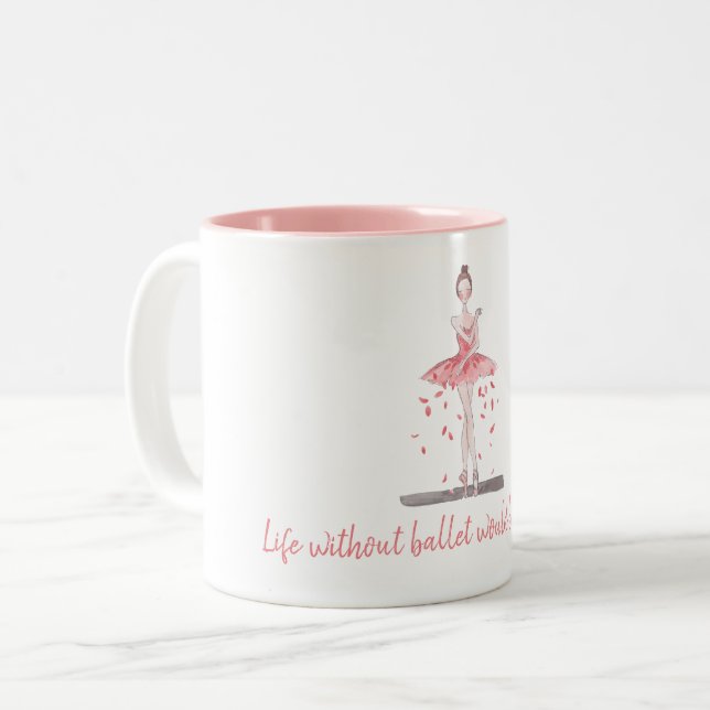 Life without ballet would be pointless pink tutu  Two-Tone coffee mug (Front Left)