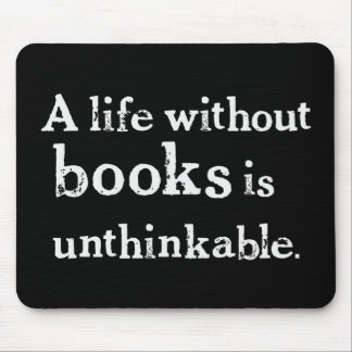 Life Without Books Mousepad