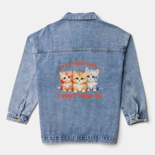 Life Without Cats 2  Denim Jacket
