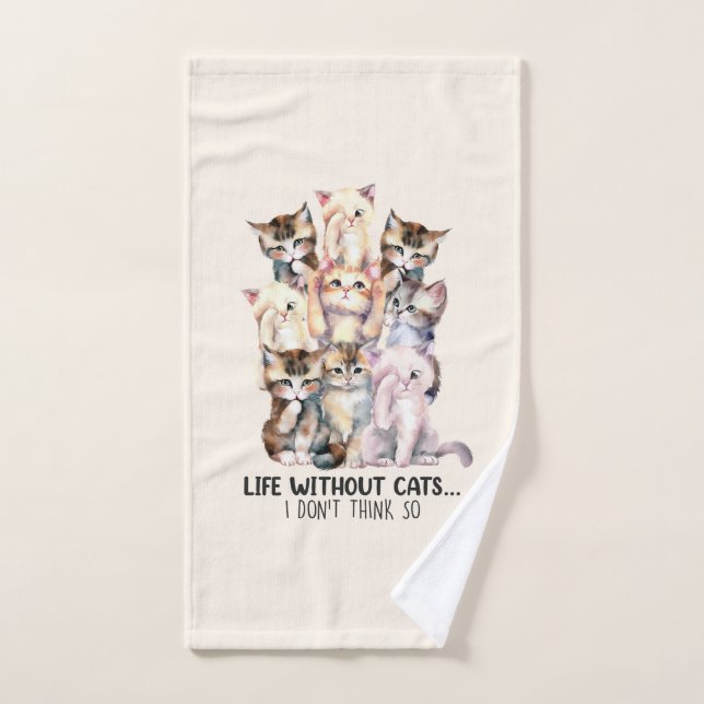 Life Without Cats? I Don’t Think So Bath Towel Set (Hand Towel)