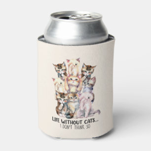 Life Without Cats? I Don’t Think So Can Cooler