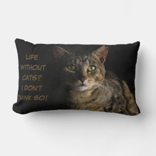 Life without cats? I don’t think so! custom funny Lumbar Pillow