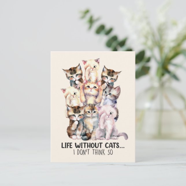 Life Without Cats? I Don’t Think So Postcard (Standing Front)