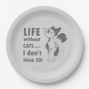 Life without cats I don't think so Paper Plates