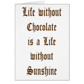 Life without Chocolate is a Day without Sunshine (Front)