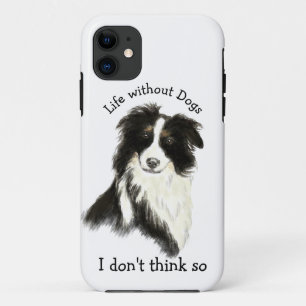 Life without Dogs Fun Quote Watercolor Dog iPhone 11 Case