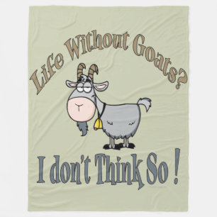 LIFE WITHOUT GOATS by TotallyGoatally™ Fleece Blanket