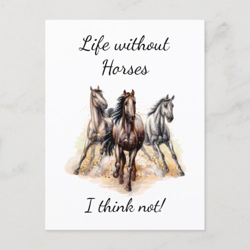 Life without Horses I think Not Fun Quote Horses  Postcard