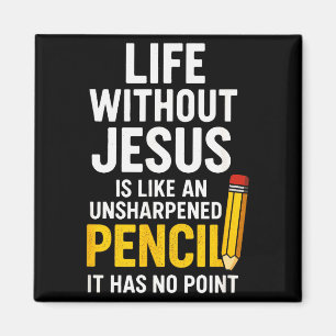 Life Without Jesus - Funny Christian Faith Quote Magnet