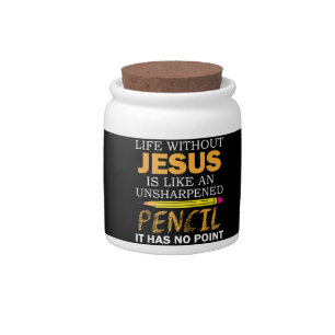 Life Without Jesus Funny Christian Religious Faith Candy Jar