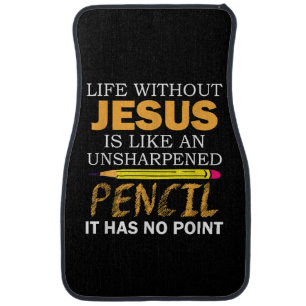 Life Without Jesus Funny Christian Religious Faith Car Floor Mat