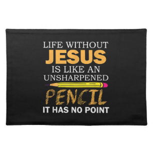 Life Without Jesus Funny Christian Religious Faith Cloth Placemat