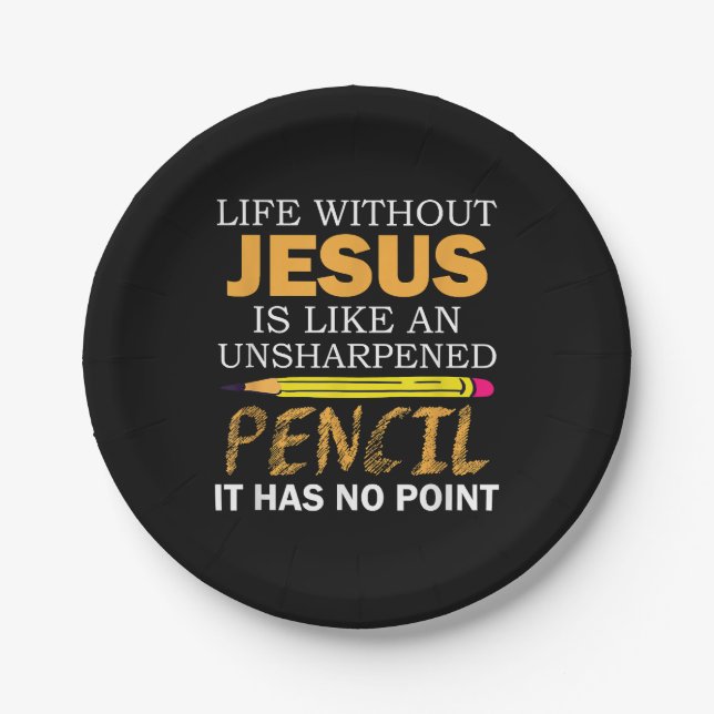 Life Without Jesus Funny Christian Religious Faith Paper Plates (Front)