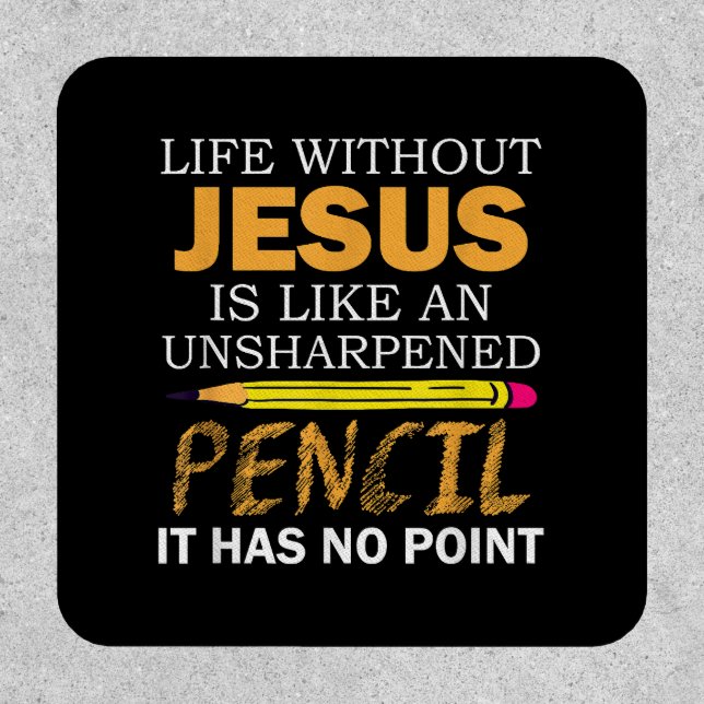 Life Without Jesus Funny Christian Religious Faith Patch (Front)