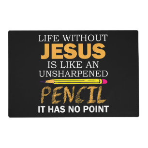 Life Without Jesus Funny Christian Religious Faith Placemat