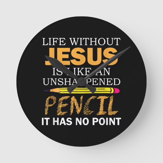 Life Without Jesus Funny Christian Religious Faith Round Clock (Front)